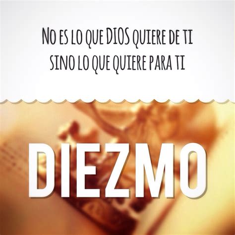 Diezmo No Es Lo Que Dios Quiere De Ti Sino Lo Que Quiere Para Ti Bendicionesabundantes