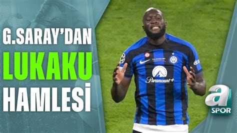 Zeki Uzundurukan Galatasaray N Lukaku Yu Kiralama D Ncesi Var A