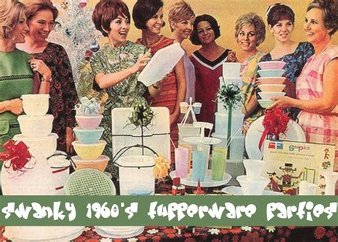 Swanky S Tupperware Parties A Vintage Nerd Exploring Old