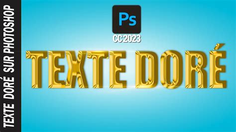 Comment faire un effet de texte doré sur Photoshop YouTube