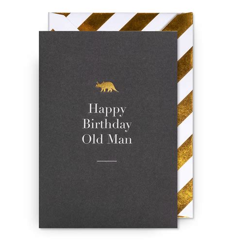 Happy Birthday Old Man Birthday Card – My o My