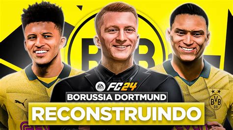 Eafc Reconstruindo O Borussia Dortmund Modo Carreira Youtube