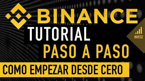 BINANCE PRINCIPIANTES CÓMO EMPEZAR A INVERTIR COMPRA TUS PRIMERAS