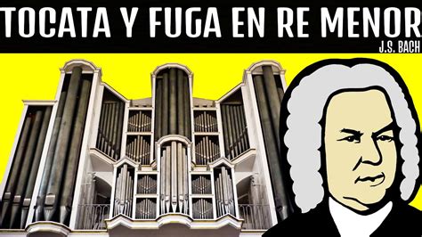 Tocata Y Fuga En Re Menor Bwv Johann Sebastian Bach Youtube