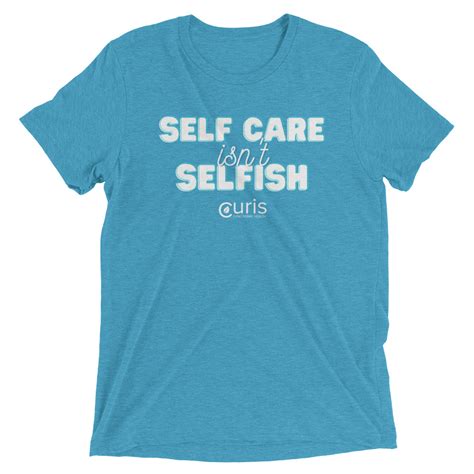 Curis Self Care Isn T Selfish Short Sleeve T Shirt Curis Functional