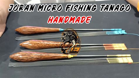 Joran Micro Fishing Tanago Handmade Kreasi Anak Bangsa Youtube