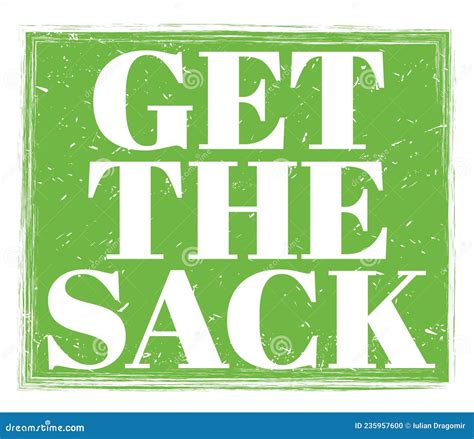 GET The SACK Text On Green Stamp Sign Stock Illustration