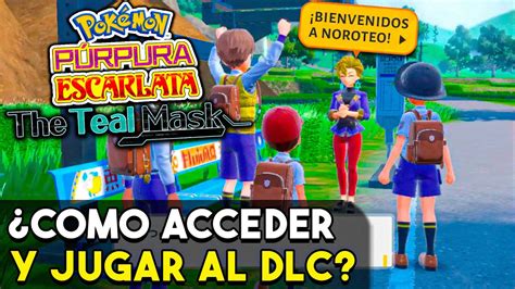 COMO DESBLOQUEAR EL DLC DE POKÉMON ESCARLATA Y PÚRPURA LA MÁSCARA