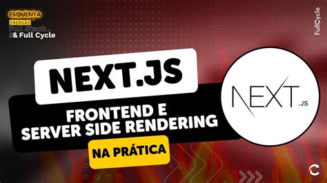 Nextjs Frontend E Server Side Rendering Na Prática Youtube