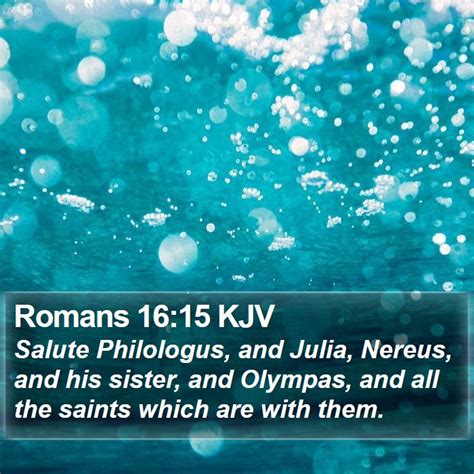 Romans 16 15 KJV Salute Philologus And Julia Nereus And His