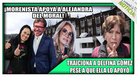 Monreal Traiciona De Nuevo A Morena Y Pide El Voto Para Alejandra Del