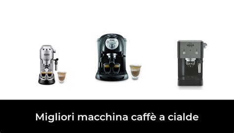 Migliori Macchina Caff A Cialde Nel Recensioni Opinioni Prezzi