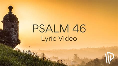 Psalm 46 The Lord Of Hosts Is With Us Feat Benjamin Ady Lyric