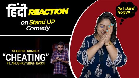 Reaction On Cheating Anubhav Singh Bassi Hindi Standup Comedy