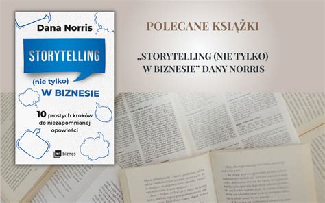 Jak Opowiada Ciekawe Historie Recenzja Ksi Ki Storytelling Nie