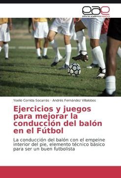 Libro Ejercicios Y Juegos Para Mejorar La Conducci N Del Bal N En El