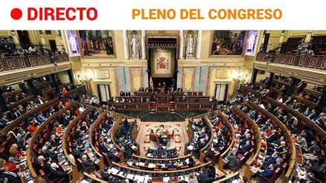 Congreso Debaten La Reforma Del Pp Para Cambiar El Sistema De Elecci N