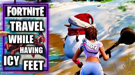 Travel While Having Icy Feet Day 4 Winterfest Quest Fortnite