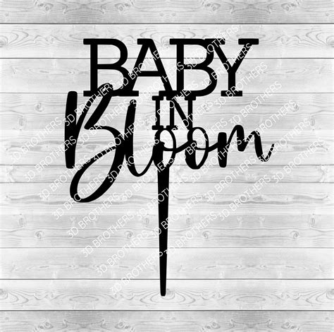 Baby In Bloom Svg Baby In Bloom Cake Topper Baby Shower Cake Topper