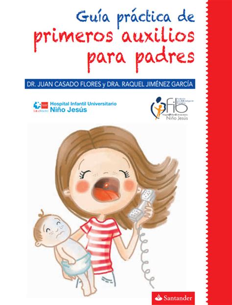 Gu A Pr Ctica De Primeros Auxilios Para Padres Del Hospital Ni O