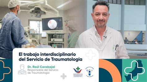 Dr Ra L Carabajal Servicio De Traumatolog A Youtube