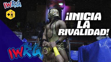 Iwrg Brazo De Oro Jr Brazo Cibern Tico Y Brazo Celestial Vs Tonalli