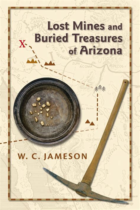 Lost Mines And Buried Treasures Of Arizona