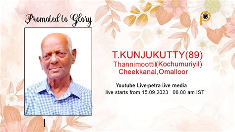 Funeral Of T Kunjukutty Thannimoottil Kochumuriyil Youtube