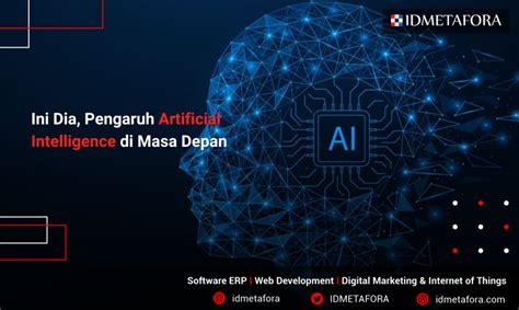 Pengaruh Artificial Intelligence AI Pada Perusahaan Di Masa Depan