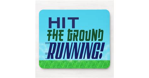 Hit the Ground RUNNING! Mouse Pad | Zazzle