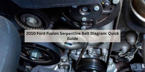 2010 Ford Fusion Serpentine Belt Diagram Quick Guide The Daily Automotive