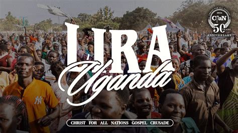 Cfan Gospel Crusade Lira Uganda Youtube