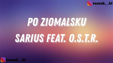 Sarius Feat O S T R Po Ziomalsku TEKST LYRICS YouTube