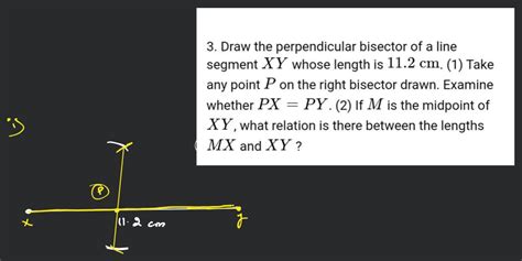 Draw The Perpendicular Bisector Of A Line Segment Xy Whose Length Is