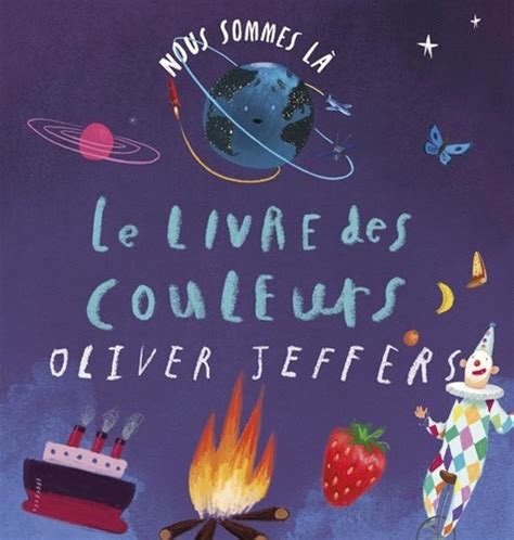 Le Livre Des Couleurs De Oliver Jeffers Album Livre Decitre