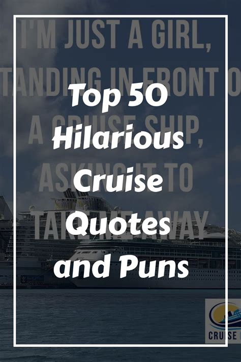 Top Hilarious Cruise Quotes And Puns Cruise Quotes Vacation