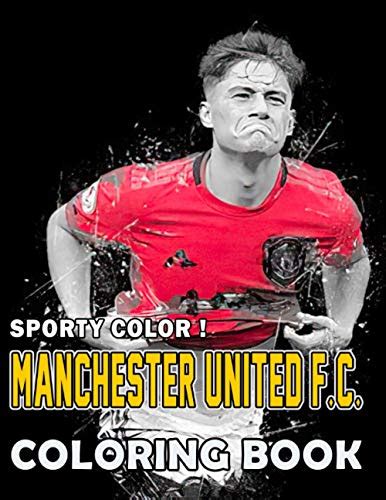 Sporty Color Manchester United Fc Coloring Book Activity And