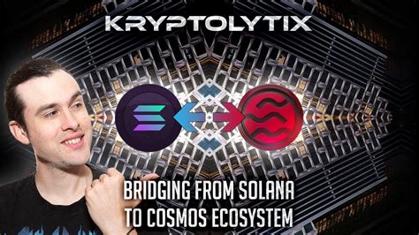 Bridging From Solana To The Cosmos Ecosystem Youtube