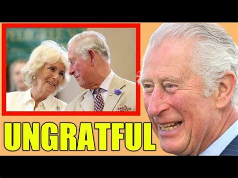 Ungrateful People King Charles And Wife Camilla Are Ungrateful For