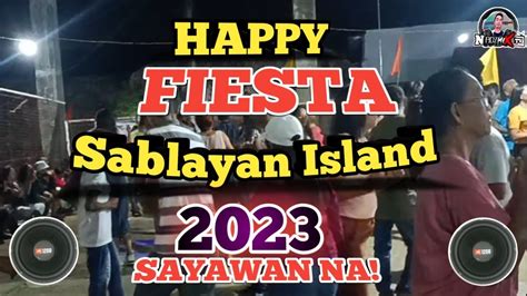 SAYAWAN SA BARYO HAPPY FIESTA SABLAYAN ISLAND Sayawan Na NADZ MIX TV