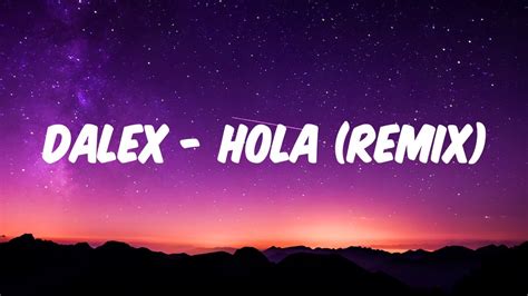 Dalex Hola Remix Ft Lenny Tav Rez Chencho Corleone Letra Lyrics