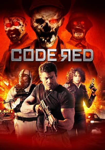 Watch Code Red (2014) - Free Movies | Tubi