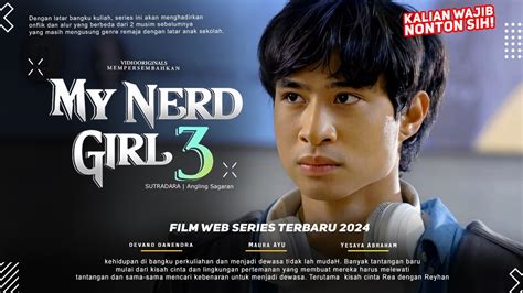 My Nerd Girl Season Naura Ayu Devano Danendra Yesaya Abraham