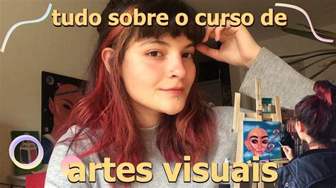 TUDO sobre o curso de Artes Visuais + Trabalhos feitos em aula - YouTube