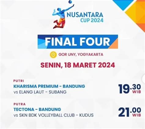 Simak Yuk Jadwal Lengkap Final Four Kejuaraan Bola Voli Nusantara Cup