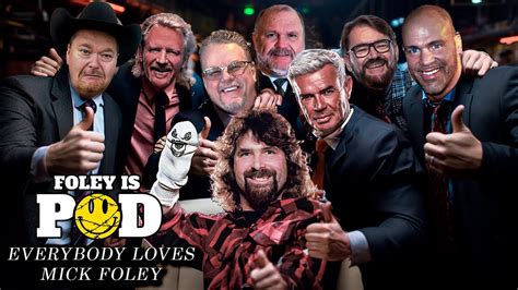 Everyone Loves Mick Foley Is Pod YouTube