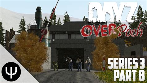 Arma Dayz Overpoch Mod Series Part The New Base Youtube