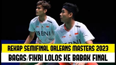 Rekap Semifinal Orleans Masters Bagas Fikri Jadi Satu Satunya