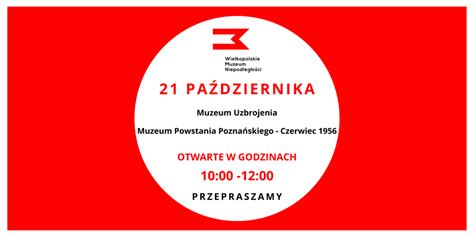 Uwaga Pa Dziernika Zmiana Godzin Pracy Muzeum Wyj Tkowa