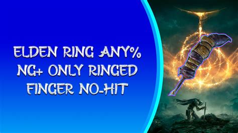 Elden Ring Any Ng Try Finger But Hole No Hit Run Ringed Finger Only